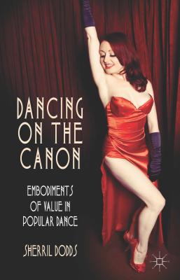 غلاف كتاب Dancing on the Canon: Embodiments of Value in Popular Dance