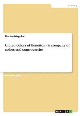 United colors of Benetton. A company of colors and controversies