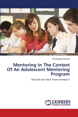 غلاف كتاب Mentoring In The Context Of An Adolescent Mentoring Program