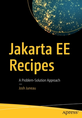 Jakarta EE Recipes : A Problem-Solution Approach