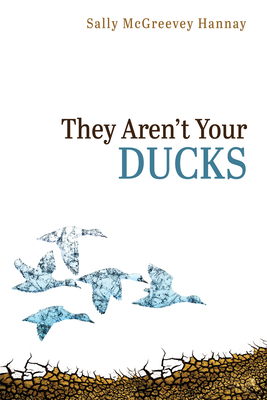 غلاف كتاب They Aren't Your Ducks