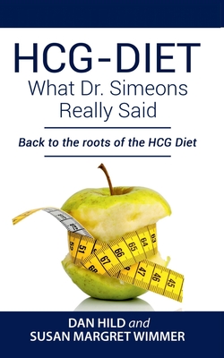 HCG-DIET; What Dr. Simeons Really Said:Back to the roots of HCG Diet