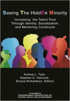 غلاف كتاب Seeing The HiddEn Minority: Increasing the Talent Pool through Identity, Socialization, and Mentoring Constructs