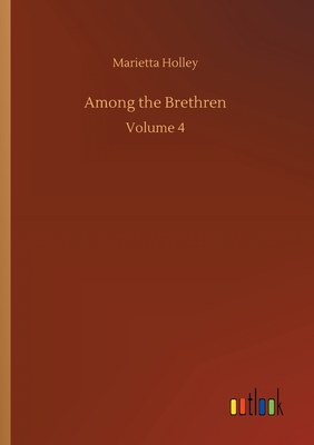 غلاف كتاب Among the Brethren:Volume 4
