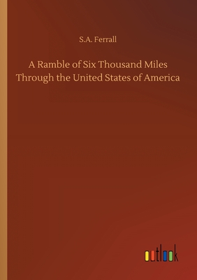 غلاف كتاب A Ramble of Six Thousand Miles Through the United States of America