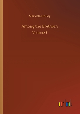غلاف كتاب Among the Brethren:Volume 5