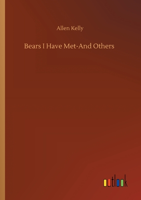غلاف كتاب Bears I Have Met-And Others