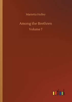 غلاف كتاب Among the Brethren:Volume 7