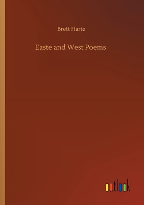 غلاف كتاب Easte and West Poems