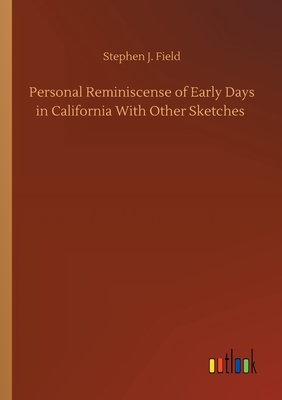 غلاف كتاب Personal Reminiscense of Early Days in California With Other Sketches