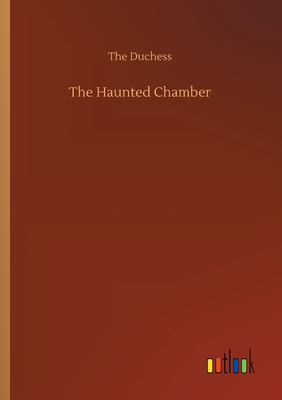 The Haunted Chamber