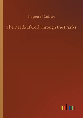 غلاف كتاب The Deeds of God Through the Franks