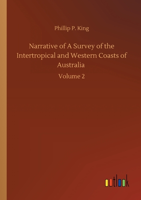 غلاف كتاب Narrative of A Survey of the Intertropical and Western Coasts of Australia :Volume 2