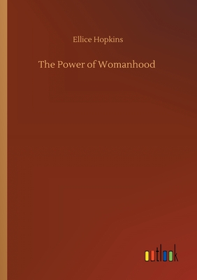 The Power of Womanhood