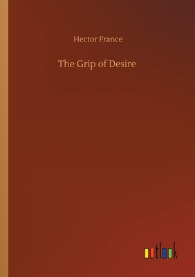 غلاف كتاب The Grip of Desire
