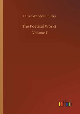 The Poetical Works :Volume 3