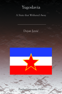 Yugoslavia: A State That Withered Away