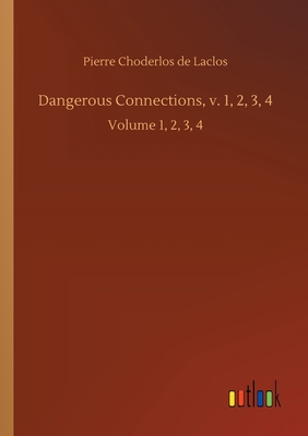 غلاف كتاب Dangerous Connections, v. 1, 2, 3, 4:Volume 1, 2, 3, 4