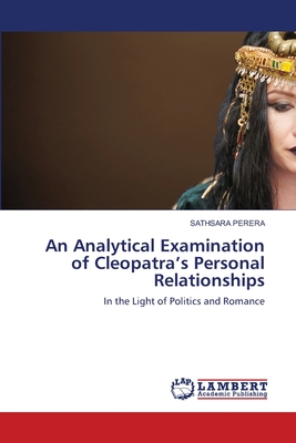 An Analytical Examination of Cleopatra