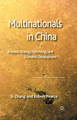 Multinationals in China : Business Strategy, Technology and Economic Development