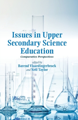 غلاف كتاب Issues in Upper Secondary Science Education : Comparative Perspectives