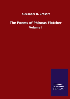 The Poems of Phineas Fletcher:Volume I