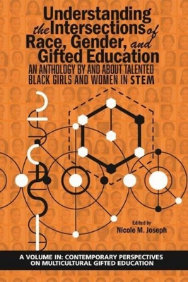 غلاف كتاب Understanding the Intersections of Race, Gender, and Gifted Education: An Anthology by and About Talented Black Girls and Women in STEM