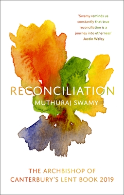 Reconciliation: The Archbishop of Canterbury