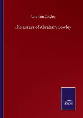 The Essays of Abraham Cowley