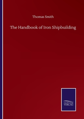 The Handbook of Iron Shipbuilding