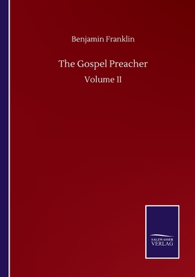 The Gospel Preacher:Volume II