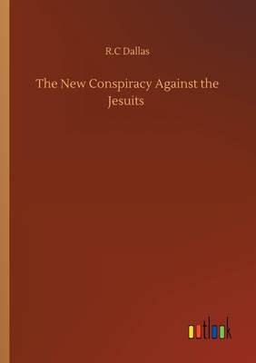 غلاف كتاب The New Conspiracy Against the Jesuits