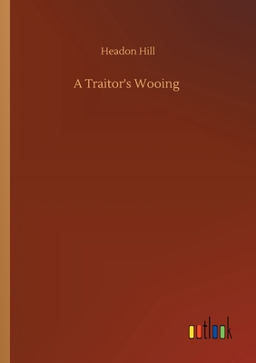 غلاف كتاب A Traitor's Wooing