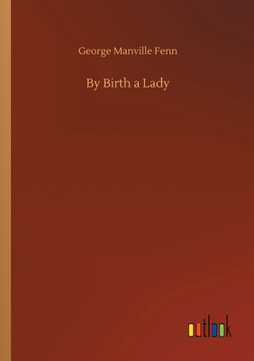 By Birth a Lady