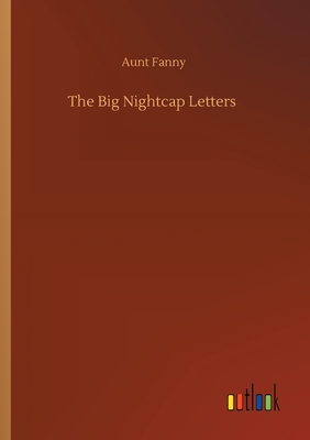 The Big Nightcap Letters