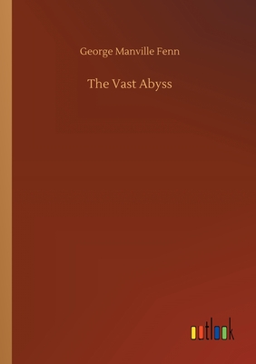 The Vast Abyss