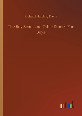 The Boy Scout and Other Stories For Boys