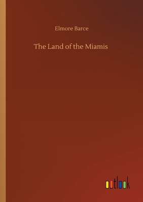 غلاف كتاب The Land of the Miamis
