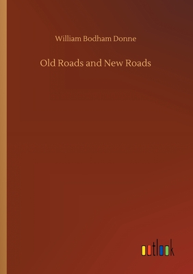 Old Roads and New Roads