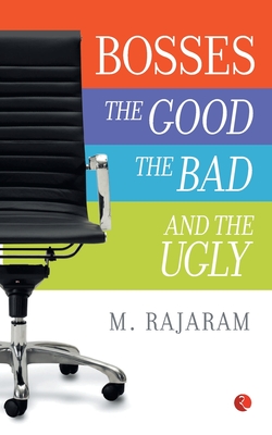 Bosses: The Good, The Bad and the Ugly