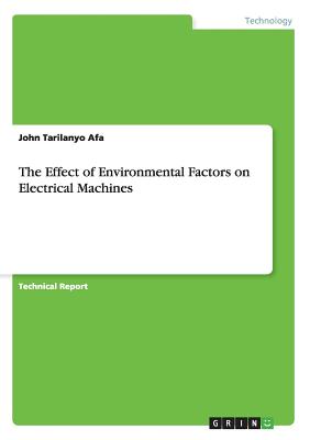 The Effect of Environmental Factors on Electrical Machines