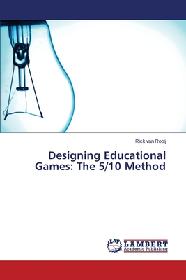 غلاف كتاب Designing Educational Games: The 5/10 Method