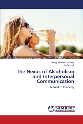 غلاف كتاب The Nexus of Alcoholism and Interpersonal Communication