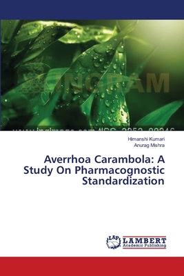 Averrhoa Carambola: A Study On Pharmacognostic Standardization