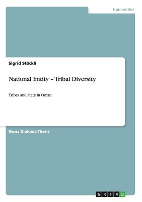 غلاف كتاب National Entity - Tribal Diversity:Tribes and State in Oman