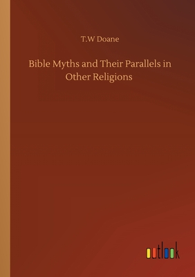 غلاف كتاب Bible Myths and Their Parallels in Other Religions