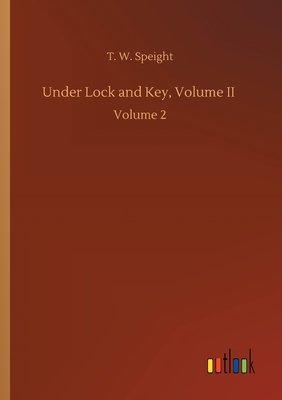 Under Lock and Key, Volume II :Volume 2
