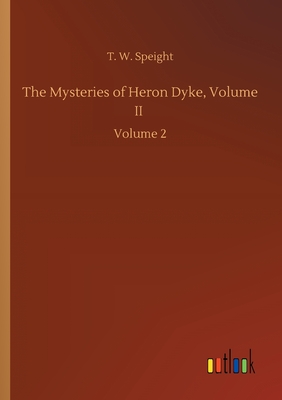 The Mysteries of Heron Dyke, Volume II :Volume 2