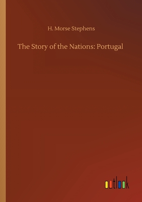 The Story of the Nations: Portugal