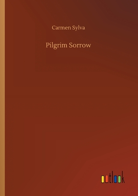 Pilgrim Sorrow